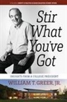 Jr. William T. Greer - Stir What You've Got