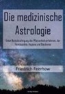 Friedrich Feerhow - Die medizinische Astrologie
