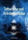 Karl Brandler-Pracht - Tattwische und Astrale Einflüsse