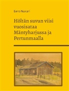 Eero Nukari - Höltän suvun viisi vuosisataa Mäntyharjussa ja Pertunmaalla