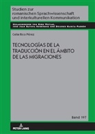 Celia Rico Pérez, José Juan Batista Rodríguez, Dolores García Padrón, Gerd Wotjak - Tecnologías de la traducción en el ámbito de las migraciones