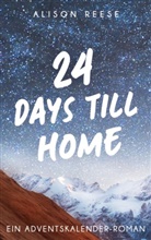 Alison Reese - 24 Days till Home