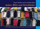 Jörg S Schiller, Jörg S. Schiller, Ute Schiller-Kühl - Anker, Blitz und Strickleiter
