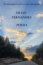 Hugo Fernandes, Hugo  Fernandes, Hugo Fernandes - Poesia