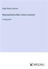Ralph Waldo Emerson - Representative Men; Seven Lectures