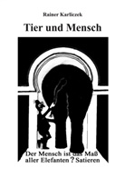 Rainer Karliczek - Tier und Mensch