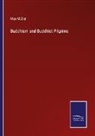 Max Müller - Buddhism and Buddhist Pilgrims