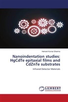 Hemant Kumar Sharma - Nanoindentation studies: HgCdTe epitaxial films and CdZnTe substrates