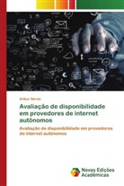 Arthur Sérvio - Avaliação de disponibilidade em provedores de internet autônomos
