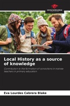 Eva Lourdes Cabrera Blake - Local History as a source of knowledge