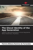 Patricia Bibiana Ramírez de Fernández - The Glocal Identity of the App Generation