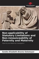 Sandra Elizabeth Alvarez Sotomayor - Non-applicability of Statutory Limitations and Non-renounceability of Paternity and Maternity