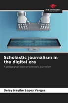 Deisy Nayibe López Vargas - Scholastic journalism in the digital era