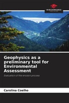 Carolina Coelho - Geophysics as a preliminary tool for Environmental Assessment