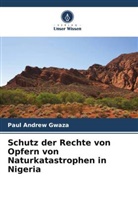 Paul Andrew Gwaza - Schutz der Rechte von Opfern von Naturkatastrophen in Nigeria