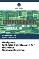 Ouafaa Ibrihich, Salahddine Krit - Geeignete Sicherheitsprotokolle für drahtlose Sensornetzwerke