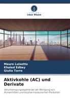Khaled Edbey, Mauro Luisetto, Giulio Tarro - Aktivkohle (AC) und Derivate