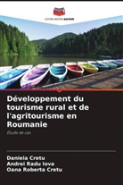 Daniela Cretu, Oana Roberta Cretu, Andrei Radu Iova - Développement du tourisme rural et de l'agritourisme en Roumanie