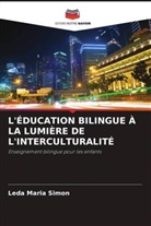 Leda Maria Simon - L'ÉDUCATION BILINGUE À LA LUMIÈRE DE L'INTERCULTURALITÉ