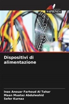 Maan Muataz Abdulwahid, Inas Anouar Farhoud Al Tahar, Sefer Kurnaz - Dispositivi di alimentazione