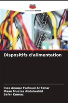 Maan Muataz Abdulwahid, Inas Anouar Farhoud Al Tahar, Sefer Kurnaz - Dispositifs d'alimentation
