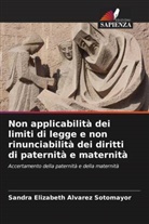 Sandra Elizabeth Alvarez Sotomayor - Non applicabilità dei limiti di legge e non rinunciabilità dei diritti di paternità e maternità
