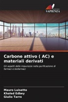 Khaled Edbey, Mauro Luisetto, Giulio Tarro - Carbone attivo ( AC) e materiali derivati