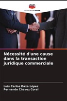 Fernando Chavez Coral, Luis Carlos Daza López - Nécessité d'une cause dans la transaction juridique commerciale