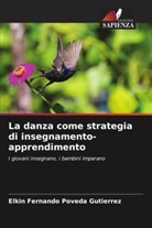 Elkin Fernando Poveda Gutiérrez - La danza come strategia di insegnamento-apprendimento