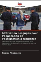 Ricardo Rivadeneira - Motivation des juges pour l'application de l'assignation à résidence