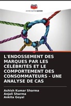Ankita Goyal, Anjali Sharma, Ashish Kumar Sharma - L'ENDOSSEMENT DES MARQUES PAR LES CÉLÉBRITÉS ET LE COMPORTEMENT DES CONSOMMATEURS - UNE ANALYSE DE CAS