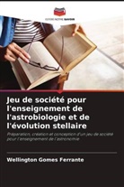 Wellington Gomes Ferrante - Jeu de société pour l'enseignement de l'astrobiologie et de l'évolution stellaire
