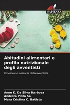 Mara Cristina C. Batista, Anne K. Da Silva Barbosa, Andreza Pinto Sá - Abitudini alimentari e profilo nutrizionale degli avventisti