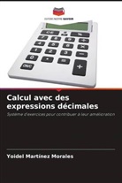 Yoidel Martínez Morales - Calcul avec des expressions décimales
