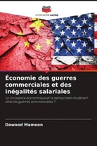 Dawood Mamoon - Économie des guerres commerciales et des inégalités salariales