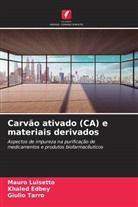 Khaled Edbey, Mauro Luisetto, Giulio Tarro - Carvão ativado (CA) e materiais derivados