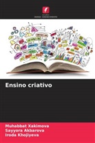 Sayyora Akbarova, Iroda Khojiyeva, Muhabbat Xakimova - Ensino criativo