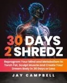 Jay Campbell, Hunter Williams, Tom Zakharov - 30 Days 2 Shredz