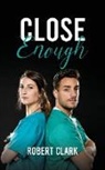 Robert Clark - Close Enough