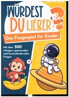 Kira Kalauer, Kira Kalauer - Würdest du lieber? Das Fragespiel für Kinder