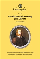 Jakob Böhme, Karin Herta Weber, Karin Herta Weber - Von der Menschwerdung Jesu Christi