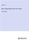 John Hay - Pike County Ballads and Other Poems