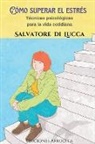 Salvatore Di Lucca - Cómo Superar el Estrés