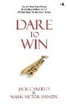 Jack Canfield, Mark Victor - Dare to win