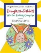 Terry Perkins Mitman - Douglas the Rabbit's Winter Holiday Surprise