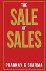 Prannay G. Sharma - The Sale of Sales