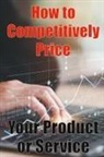 Camel Delight - How to Competitively Price Your Product or Service