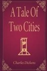Charles Dickens - A Tale Of Two Cities