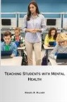 Manuel M. Millner - Teaching Students with Mental Health