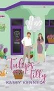 Kennedy - Tulips for Tilly A Sweet New Adult Romance